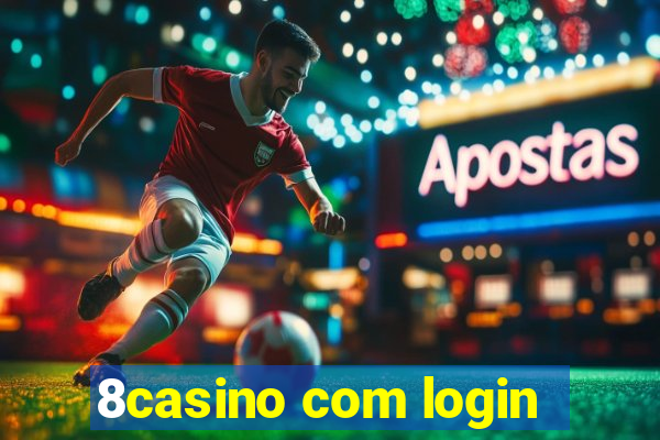 8casino com login